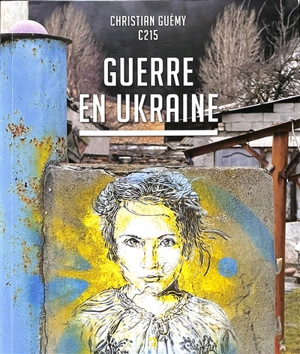 Guerre en Ukraine - Christian Guémy