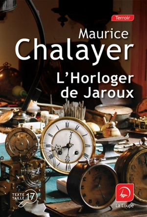 L'horloger de Jaroux - Maurice Chalayer