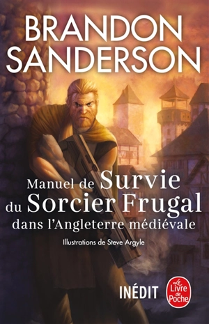 Manuel de survie du sorcier frugal dans l'Angleterre médiévale - Brandon Sanderson