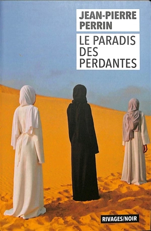 Le paradis des perdantes - Jean-Pierre Perrin