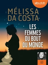 Les femmes du bout du monde - Mélissa Da Costa