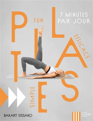 Pilates : simple, fun, efficace - Bakary Sissako