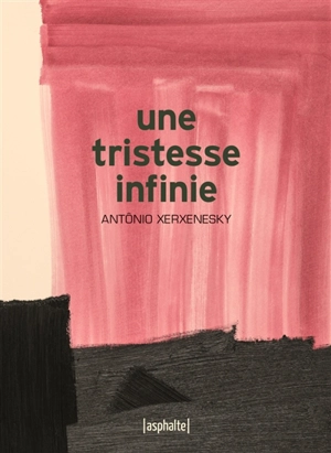 Une tristesse infinie - Antônio Xerxenesky