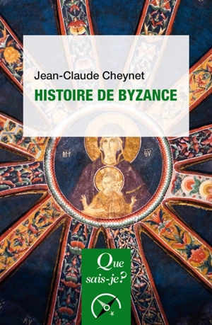 Histoire de Byzance - Jean-Claude Cheynet