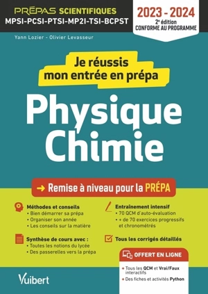 Je réussis mon entrée en prépa physique chimie : remise à niveau pour la prépa, prépas scientifiques MPSI, PCSI, PTSI, MP2I, TSI, BCPST : 2023-2024, conforme au programme - Yann Lozier