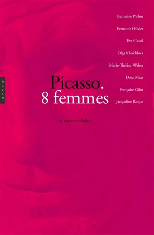 Picasso : 8 femmes - Laurence Madeline