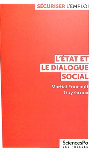 L'Etat et le dialogue social - Martial Foucault