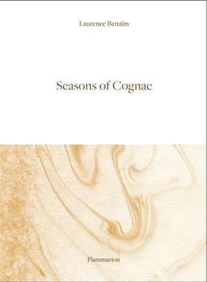 Seasons of Cognac - Laurence Benaïm