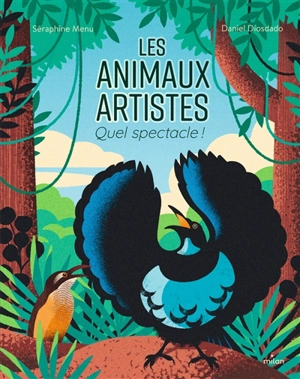 Les animaux artistes : quel spectacle ! - Séraphine Menu