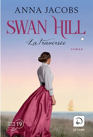 Swan Hill. Vol. 3. La traversée : première partie - Anna Jacobs