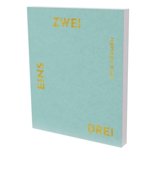 Ayse Erkmen : eins zwei drei : Ausstellung, Heilbronn, Kunsthalle Vogelmann, vom 18. Juli bis 1. November 2020