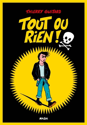 Tout ou rien ! - Thierry Guitard