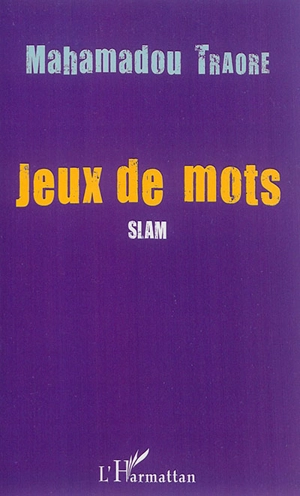 Jeux de mots : slam - Mahamadou Amadou Traore