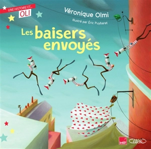 Les baisers envoyés - Véronique Olmi