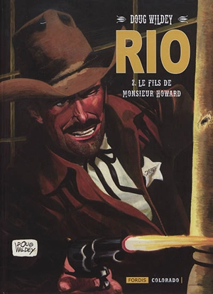 Rio. Vol. 2. Le fils de monsieur Howard - Doug Wildey