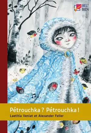 Pétrouchka ? Pétrouchka ! - Laetitia Veniat