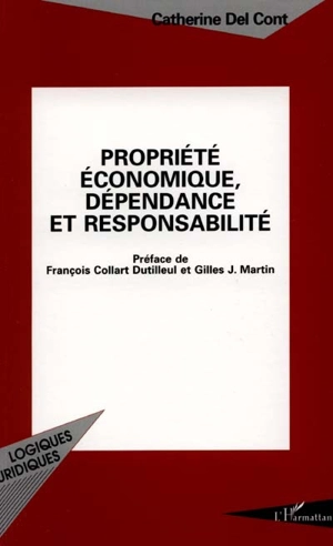 Propriété économique, dépendance et responsabilité - Catherine Del Cont