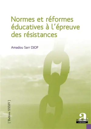 Normes et réformes éducatives à l'épreuve des résistances - Amadou Sarr Diop