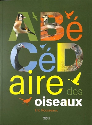 Abécédaire des oiseaux - Eric Rousseaux