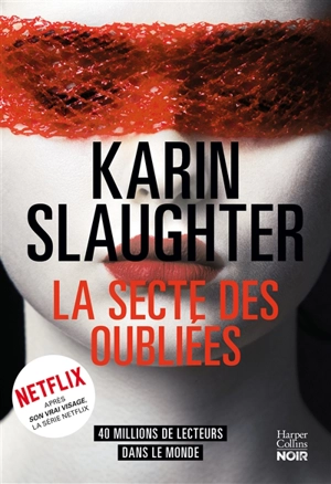 La secte des oubliées - Karin Slaughter