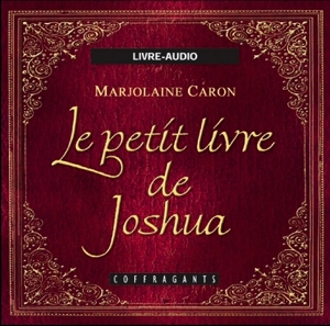 Le petit livre de Joshua - Marjolaine Caron