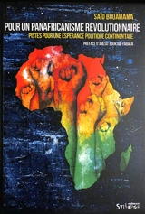Pour un panafricanisme révolutionnaire : pistes pour une espérance politique continentale : une contribution nord-africaine - Saïd Bouamama