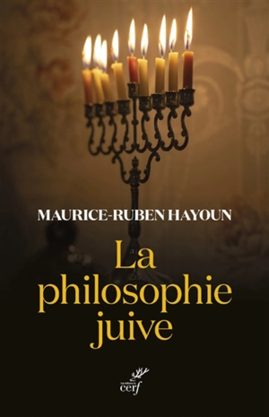 La philosophie juive - Maurice-Ruben Hayoun