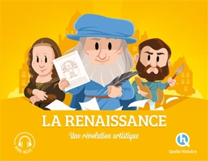 La Renaissance : une révolution artistique - Claire L'Hoër