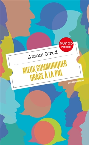 Mieux communiquer grâce à la PNL - Antoni Girod