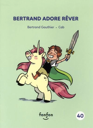 Bertrand adore rêver - Bertrand Gauthier