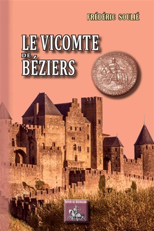 Le vicomte de Béziers - Frédéric Soulié