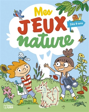 Mes jeux nature : dès 9 ans - Virginie Loubier