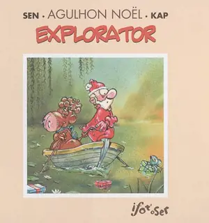 Agulhon Noël Explorator. Vol. 1 - Serge Kaplun