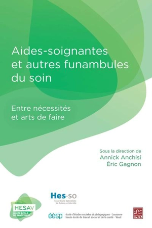 Aides-soignants et autres funambules du soin - Annick Anchisi