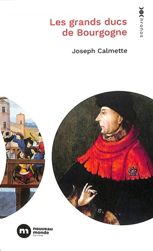 Les grands ducs de Bourgogne - Joseph Calmette