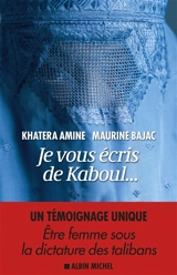 Je vous écris de Kaboul... - Khatera Amine