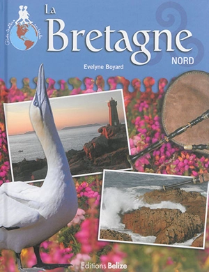 La Bretagne : côte nord - Evelyne Boyard