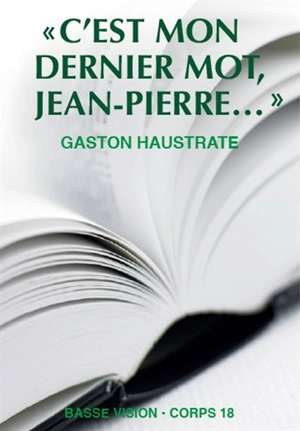 C'est mon dernier mot, Jean-Pierre... - Gaston Haustrate