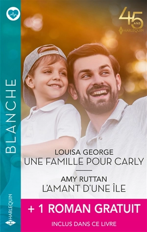 Une famille pour Carly. L'amant d'une île. La fiancée du chirurgien - Louisa George