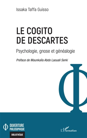 Le cogito de Descartes : psychologie, gnose et généalogie - Issaka Taffa Guisso