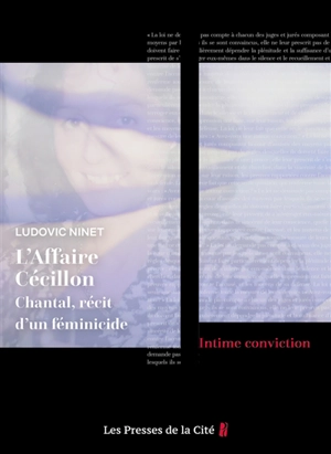 L'affaire Cécillon : Chantal, récit d'un féminicide - Ludovic Ninet