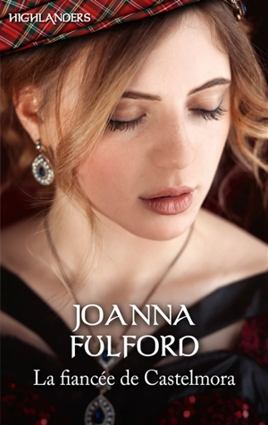 La fiancée de Castelmora - Joanna Fulford