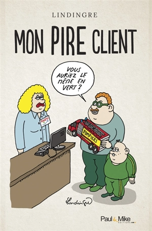 Mon pire client - Yan Lindingre