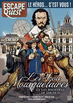 Escape quest. Les trois mousquetaires et les possédées de Loudun - Sébastien Rost