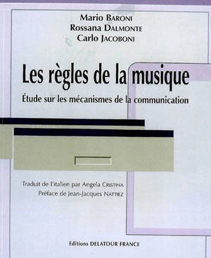 Les règles de la musique : études sur les mécanismes de la communication - Mario Baroni