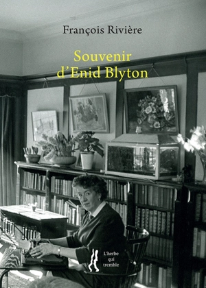 Souvenir d'Enid Blyton - François Rivière