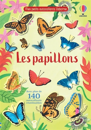 Les papillons : Mes petits autocollants Usborne - Jane Bingham