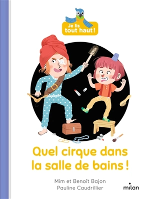 Quel cirque dans la salle de bains ! - Mim