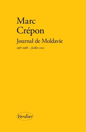 Journal de Moldavie : 1987-1988-juillet 2022 - Marc Crépon