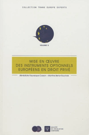 Mise en oeuvre des instruments optionnels européens de droit privé - Bénédicte Fauvarque-Cosson